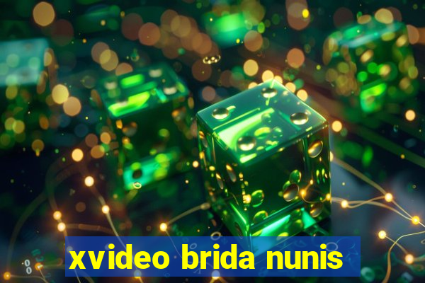 xvideo brida nunis